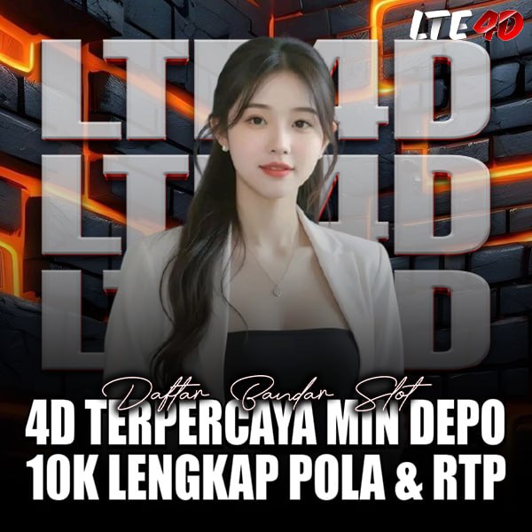 LTE4D : Daftar Bandar Slot 4D Terpercaya Min Depo 10k Lengkap Pola & RTP
